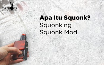 Apa itu Squonk? Squonking? Squonk mod? » Vapeboss Indonesia